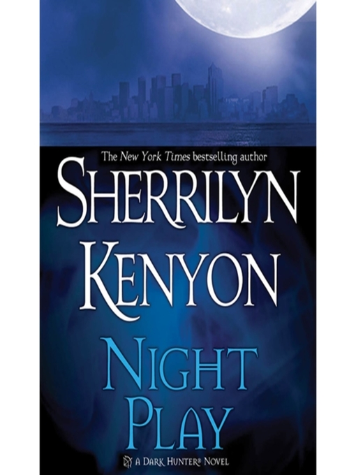 Title details for Night Play by Sherrilyn Kenyon - Wait list